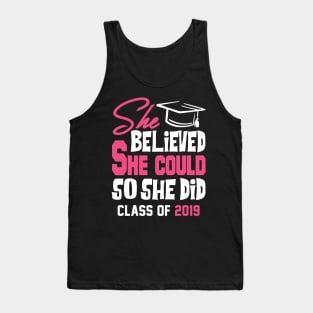 She Believed She Could Class of 2019 Tank Top